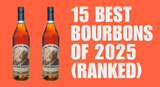 15 Best Bourbons of 2025 (Ranked)