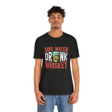 "Save Water, Drink Whiskey" T-Shirt