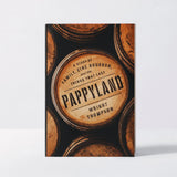 Pappyland – A Story of Family, Fine Bourbon, and the Things That Last