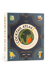 The Cocktail Atlas:  200 Drinks from Around the World