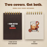 Both Double Neat pocket notebooks side by side: I Think Better With Bourbon and Old Fashioned